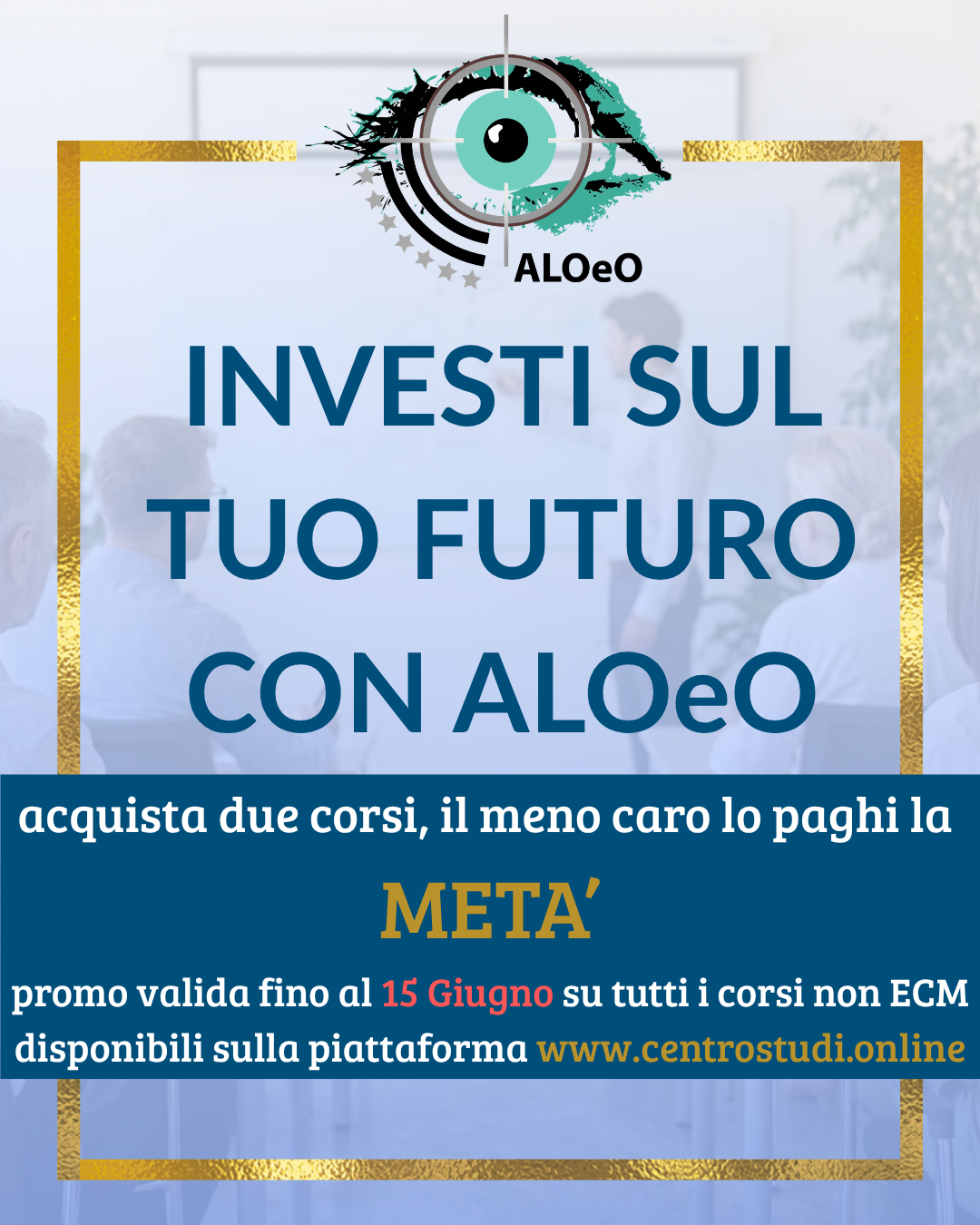 investi sul tuo futuro con ALOeO